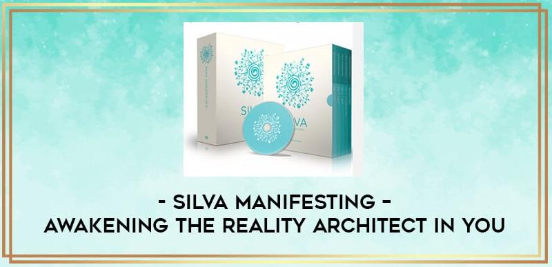 Silva Manifesting – Awakening the Reality Architect in You