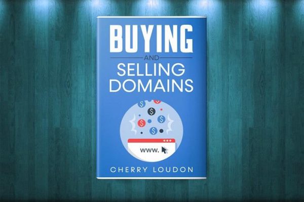 [DOWNLOAD] Cherry Loudon – Buying and Selling Domain Names