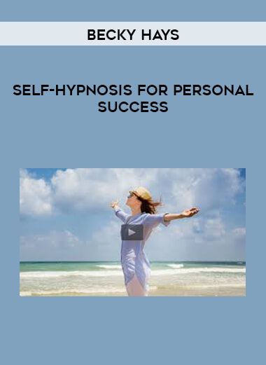 Becky Hays – Self-Hypnosis for Personal Success