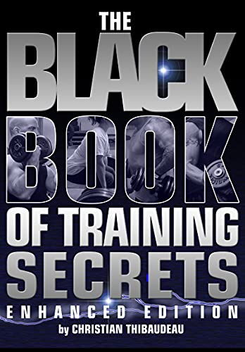 The Black Book of Training Secrets: Enhanced Edition The Black Book of Training Secrets: Enhanced Edition