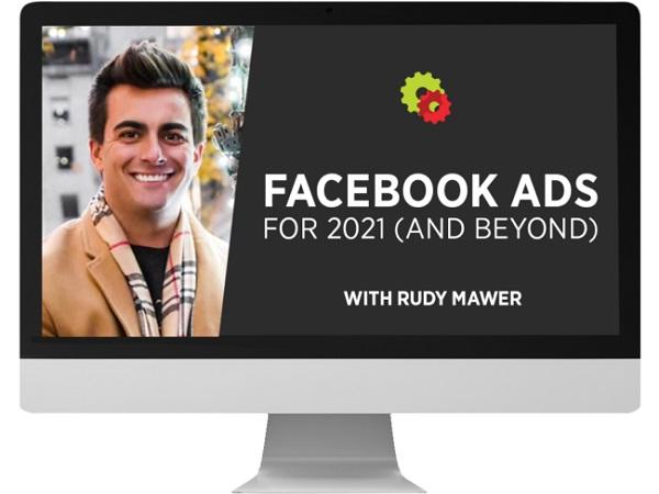 Rudy Mawer – Facebook Ads For 2021 (And Beyond)