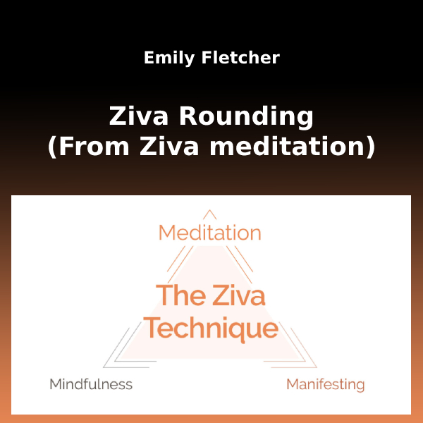 Ziva Rounding (From Ziva meditation) Ziva Rounding (From Ziva meditation)