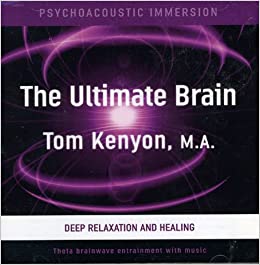Tom Kenyon – Ultimate Brain