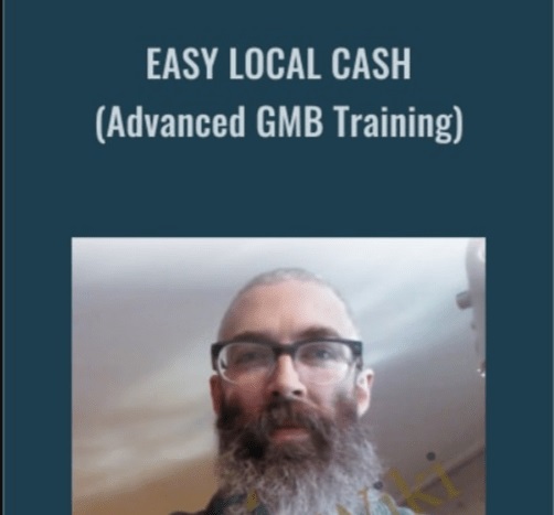[HOT] Chad Kimball - Easy Local Cash Using Advanced GMB Techniques