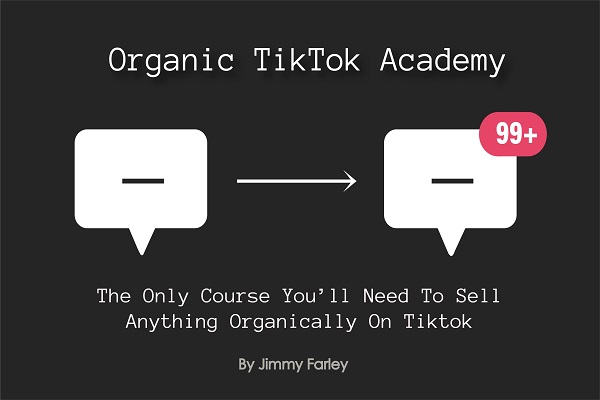 [GroupBuy] Jimmy Farley - Organic Tiktok Academy