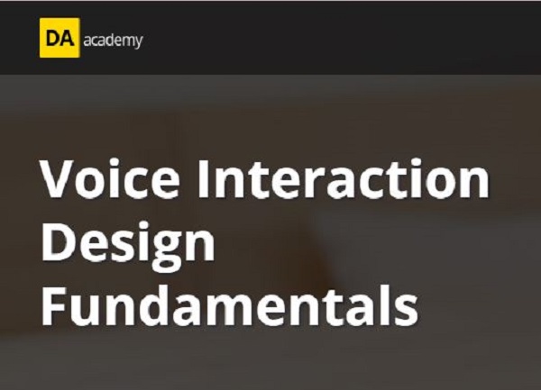 Digital Assistant Academy – Voice Interaction Design Fundamentals