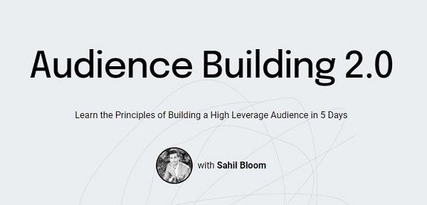 [GroupBuy] Sahil Bloom – Audience Building 2.0