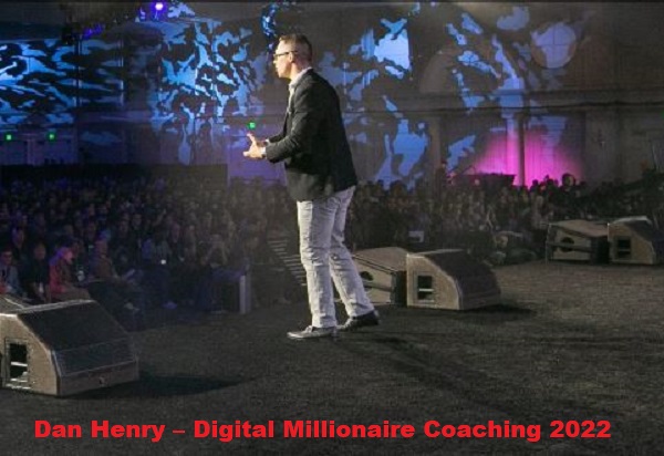 [GroupBuy] Dan Henry – Digital Millionaire Coaching 2022