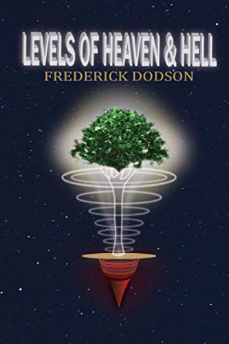 Frederick Dodson - Levels of Heaven and Hell