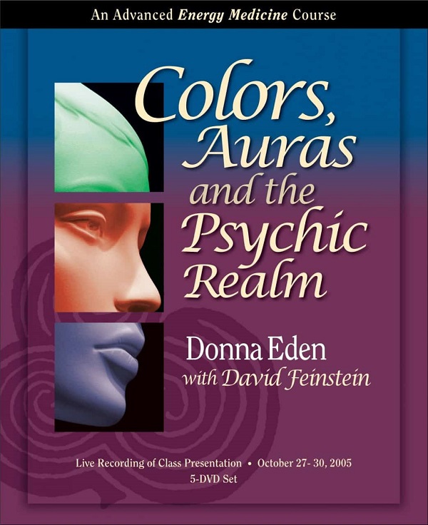 Donna Eden - Colors, Auras and the Psychic Realm