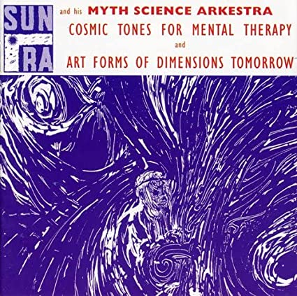 Sun Ra - Cosmic Tones for Mental Therapy Art Form (1961)