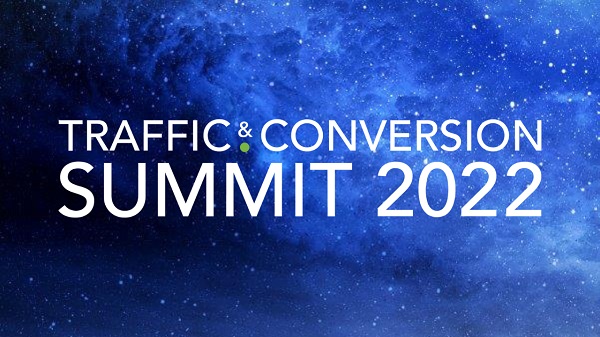 Digital Marketer – Traffic & Conversion Summit 2022 Digital Marketer – Traffic & Conversion Summit 2022