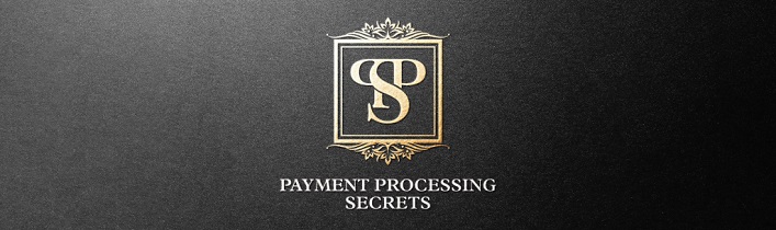Payment Processing Secrets Payment Processing Secrets