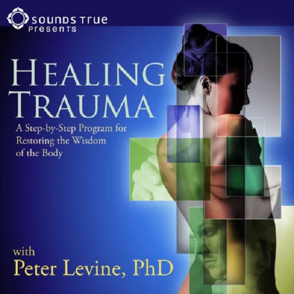 [GroupBuy] Peter Levine - The Healing Trauma Online Course - Time Sensitive
