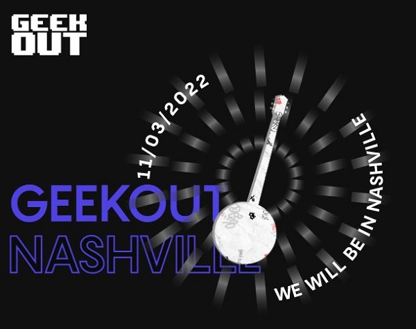 Geekout – Nashville Nov 3-5 2022