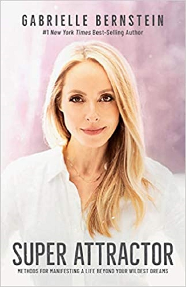 Super Attractor - Gabrielle Bernstein