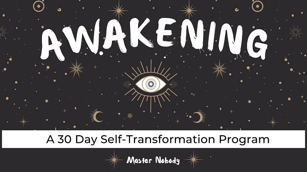 [GroupBuy] Awakening: A 30 Day Self-Transformation Program