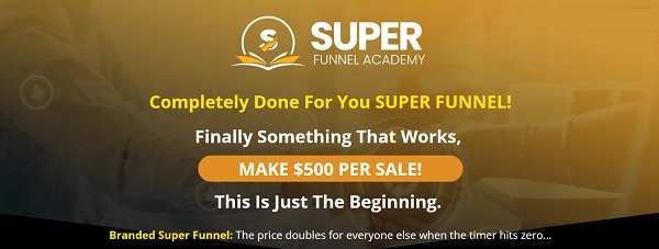 Completely Done For You SUPER FUNNEL - SUPER FUNNEL ACADEMY