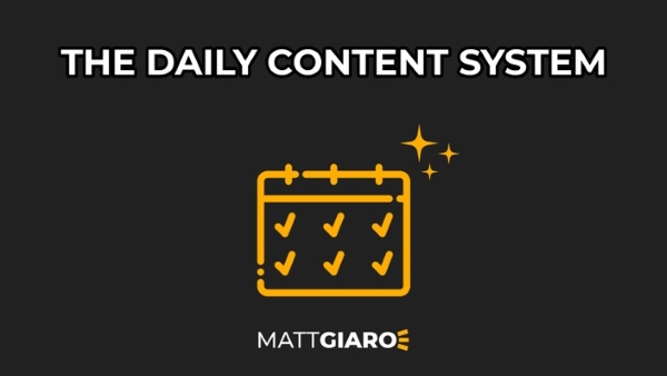 matt-giaro-the-daily-content-system
