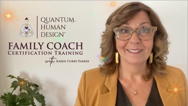 Karen Curry Parker – Quantum Human Design Family Coach Certification Karen Curry Parker – Quantum Human Design Family Coach Certification