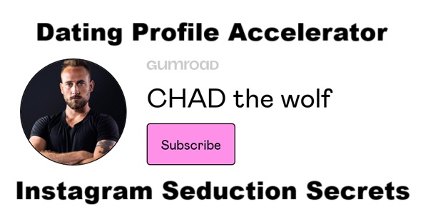 [GroupBuy] Instagram Seduction Secrets & Dating Profile Accelerator - Chad The Wolf