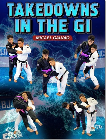 BJJ Fanatics - Takedowns In The Gi by Mica Galvao