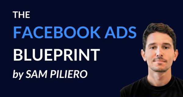 [Group Buy] Sam Piliero - The Facebook Ads Blueprint